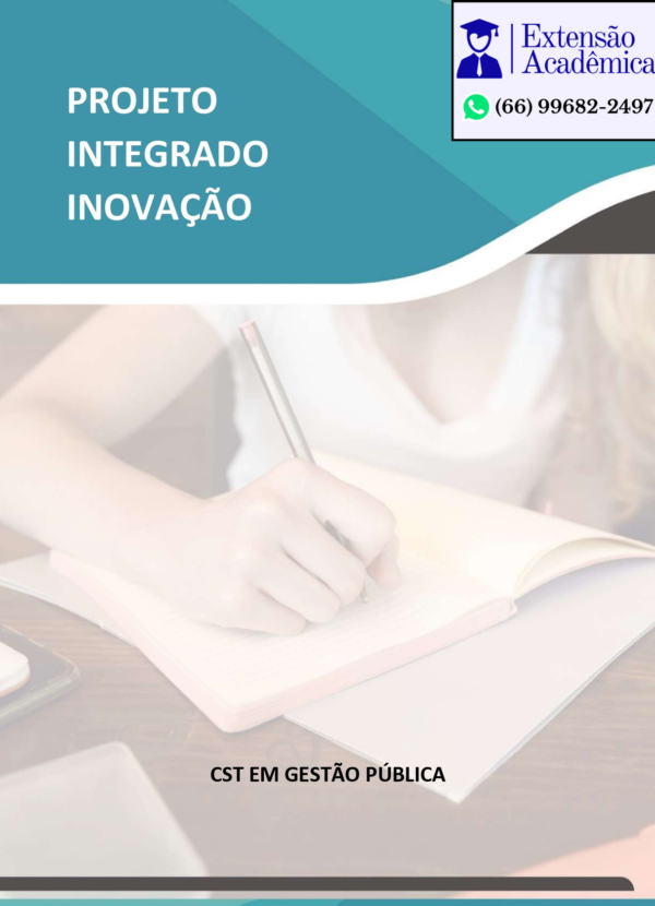 Projeto Integrado Inovação Gestão Pública – Desenvolvimento do pensamento crítico sobre as perspectivas tecnológicas, por meio da inteligência artificial, e seus impactos sobre o ser humano e a sociedade ocidental contemporânea