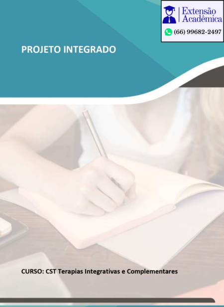 Projeto Integrado Terapias Integrativas e Complementares – Saúde e qualidade de vida: políticas públicas e o autocuidado